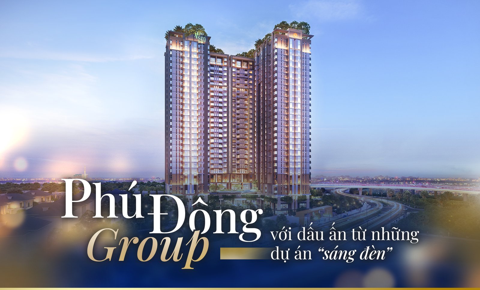 PHÚ ĐÔNG GROUP VỚI DẤU ẤN TỪ NHỮNG DỰ ÁN SÁNG ĐÈN